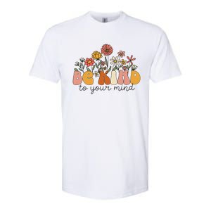 Groovy Be Kind To Your Mind Flower Mental Health Matters Softstyle CVC T-Shirt