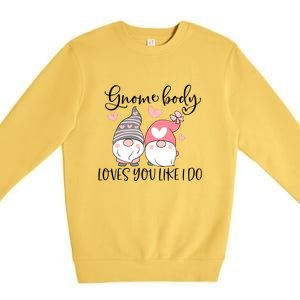 Gnome Body Loves You Like I Do Gift For Valentine Day Premium Crewneck Sweatshirt