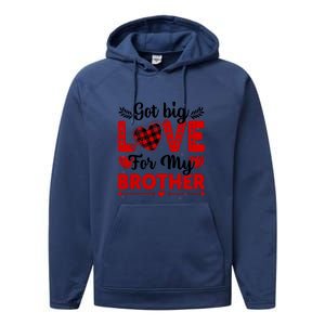 Got Big Love For My Brother Valentine Day Gift Performance Fleece Hoodie