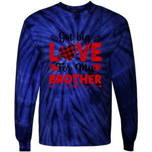 Got Big Love For My Brother Valentine Day Gift Tie-Dye Long Sleeve Shirt