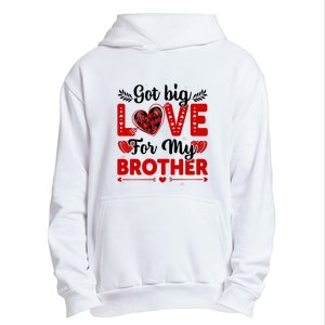 Got Big Love For My Brother Valentine Day Gift Urban Pullover Hoodie