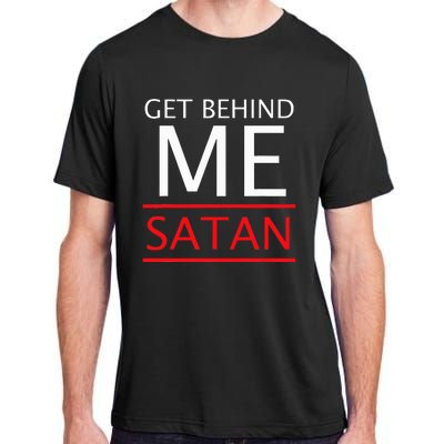 Get Behind Me Satan Short Sleeve Rebuke The Devil Adult ChromaSoft Performance T-Shirt