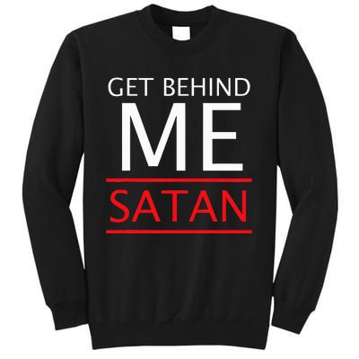 Get Behind Me Satan Short Sleeve Rebuke The Devil Tall Sweatshirt