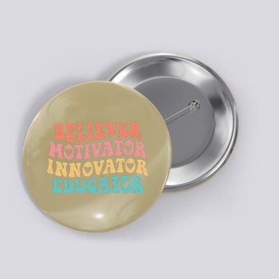 Groovy Believer Motivator Innovator Educator Retro Teachers Button