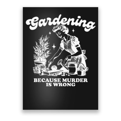 Gardening Because Murder Is Wrong Poster