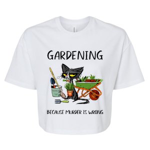 Gardening Because Murder Is Wrong Funny Cat Gardening Bella+Canvas Jersey Crop Tee