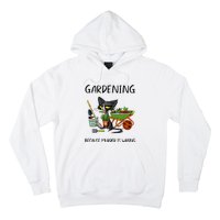 Gardening Because Murder Is Wrong Funny Cat Gardening Hoodie