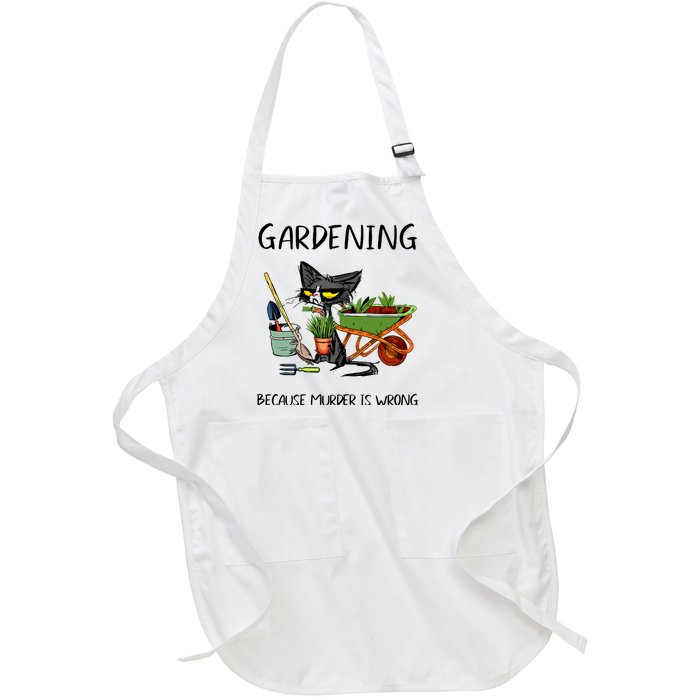 Gardening Because Murder Is Wrong Funny Cat Gardening Full-Length Apron With Pockets