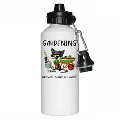 Gardening Because Murder Is Wrong Funny Cat Gardening Aluminum Water Bottle