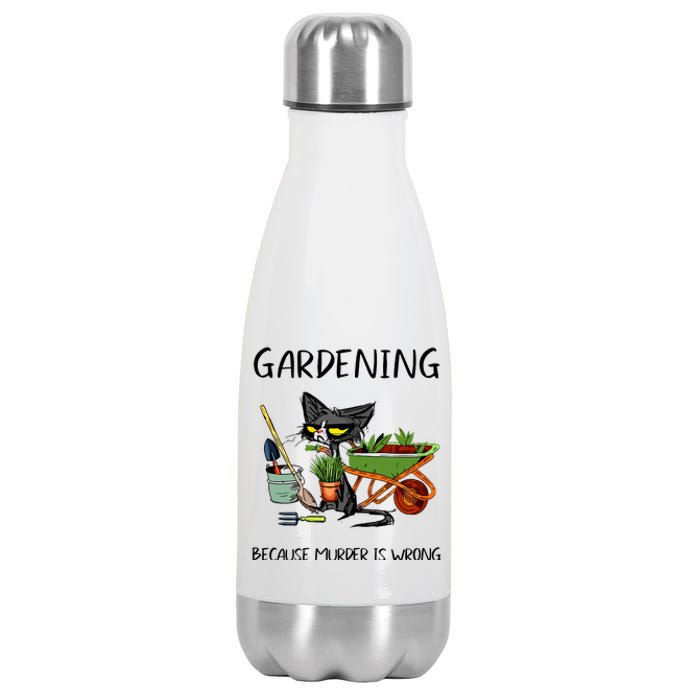 Gardening Because Murder Is Wrong Funny Cat Gardening Stainless Steel Insulated Water Bottle