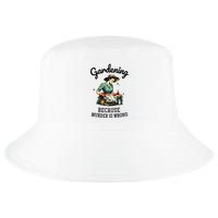 Gardening Because Murder Is Wrong Snarky Humor 2025 Cool Comfort Performance Bucket Hat