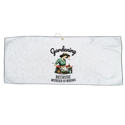 Gardening Because Murder Is Wrong Snarky Humor 2025 Large Microfiber Waffle Golf Towel