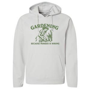 Gardening Because Murder Is Wrong Retro Performance Fleece Hoodie