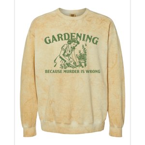 Gardening Because Murder Is Wrong Retro Colorblast Crewneck Sweatshirt