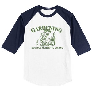 Gardening Because Murder Is Wrong Retro Baseball Sleeve Shirt