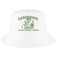 Gardening Because Murder Is Wrong Retro Cool Comfort Performance Bucket Hat
