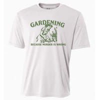 Gardening Because Murder Is Wrong Retro Cooling Performance Crew T-Shirt