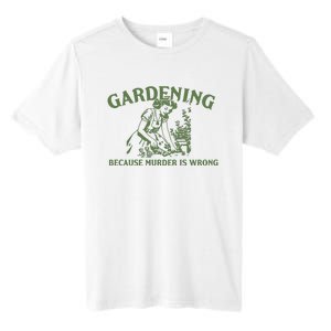 Gardening Because Murder Is Wrong Retro Tall Fusion ChromaSoft Performance T-Shirt