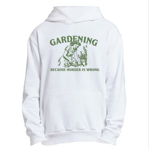 Gardening Because Murder Is Wrong Retro Urban Pullover Hoodie