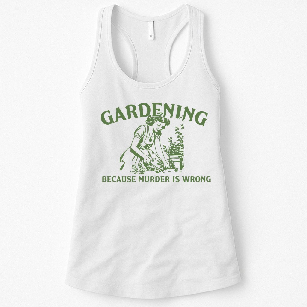 Gardening Because Murder Is Wrong Retro Womens Tank Top