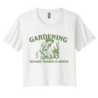 Gardening Because Murder Is Wrong Retro Crop Top