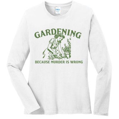Gardening Because Murder Is Wrong Retro Ladies Long Sleeve Shirt