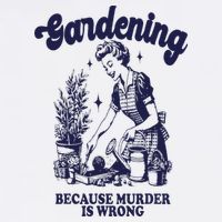 Gardening Because Murder Is Wrong Gardener Plant Lady Mom Flatbill Hat