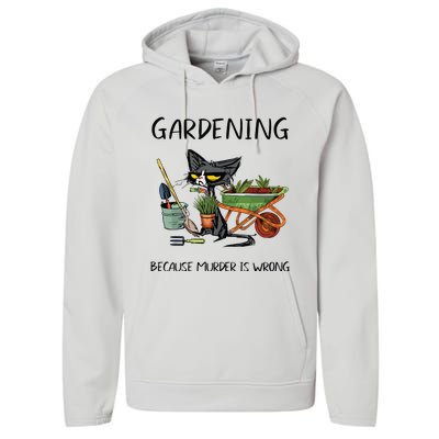 Gardening Because Murder Is Wrong Funny Cat Gardening Performance Fleece Hoodie