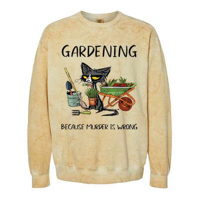 Gardening Because Murder Is Wrong Funny Cat Gardening Colorblast Crewneck Sweatshirt