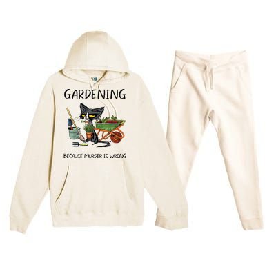 Gardening Because Murder Is Wrong Funny Cat Gardening Premium Hooded Sweatsuit Set