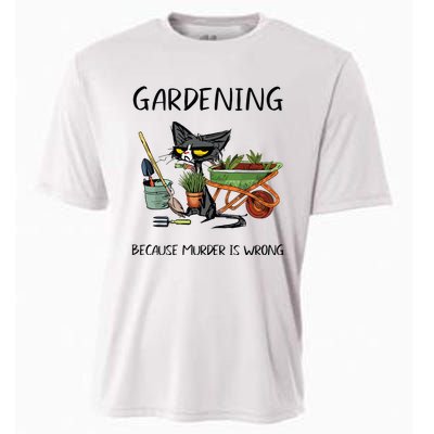 Gardening Because Murder Is Wrong Funny Cat Gardening Cooling Performance Crew T-Shirt