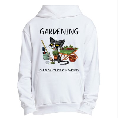 Gardening Because Murder Is Wrong Funny Cat Gardening Urban Pullover Hoodie