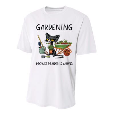 Gardening Because Murder Is Wrong Funny Cat Gardening Performance Sprint T-Shirt