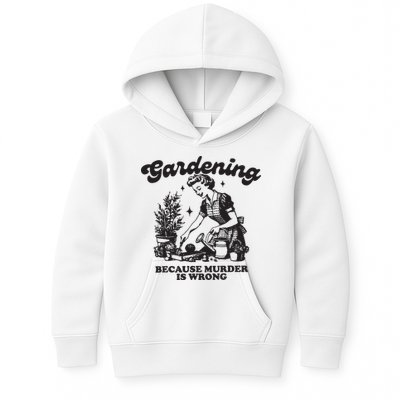 Gardening Because Murder Is Wrong Kids Hoodie