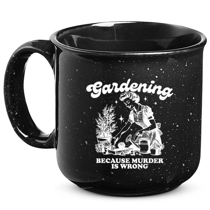 Gardening Because Murder Is Wrong 15oz Campfire Ceramic Mug