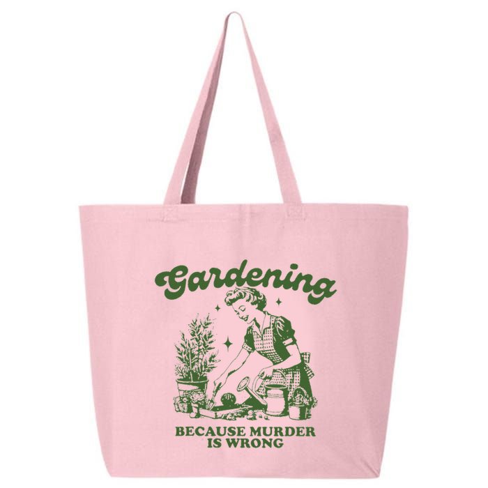 Gardening Because Murder Is Wrong 25L Jumbo Tote