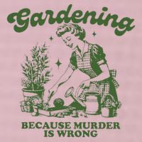 Gardening Because Murder Is Wrong 25L Jumbo Tote
