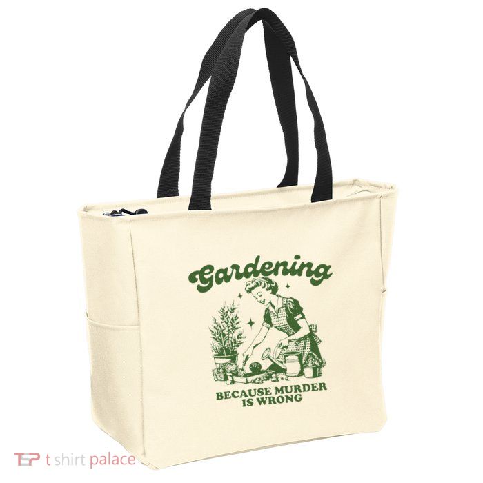 Gardening Because Murder Is Wrong Zip Tote Bag