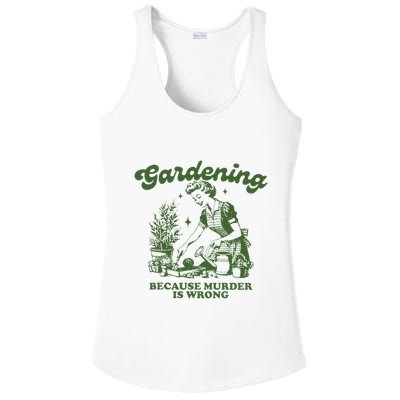Gardening Because Murder Is Wrong Ladies PosiCharge Competitor Racerback Tank