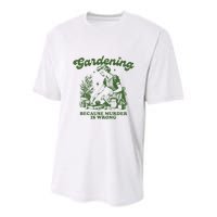 Gardening Because Murder Is Wrong Youth Performance Sprint T-Shirt