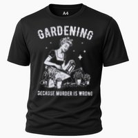 Gardening Because Murder Is Wrong Cooling Performance Crew T-Shirt