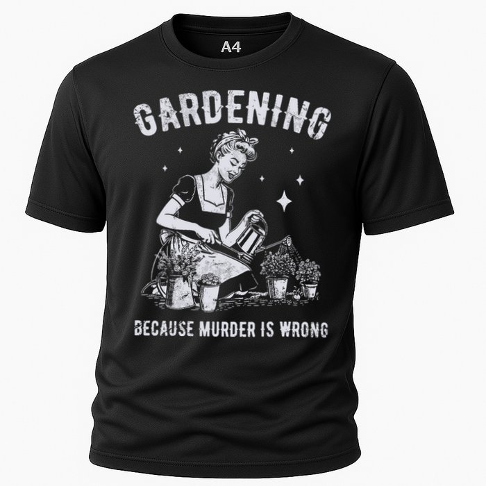 Gardening Because Murder Is Wrong Cooling Performance Crew T-Shirt