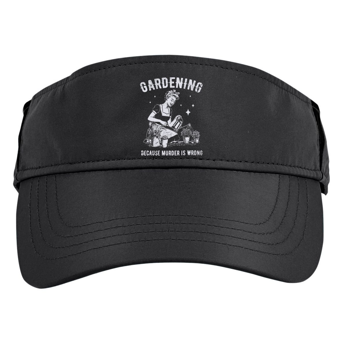 Gardening Because Murder Is Wrong Adult Drive Performance Visor