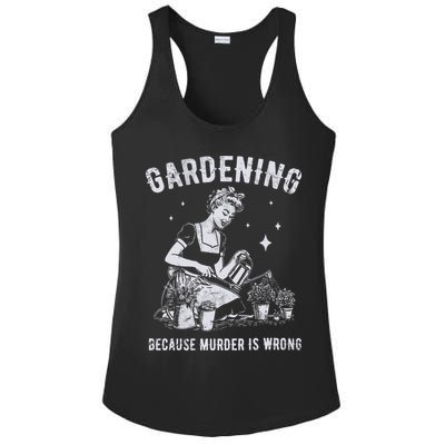 Gardening Because Murder Is Wrong Ladies PosiCharge Competitor Racerback Tank