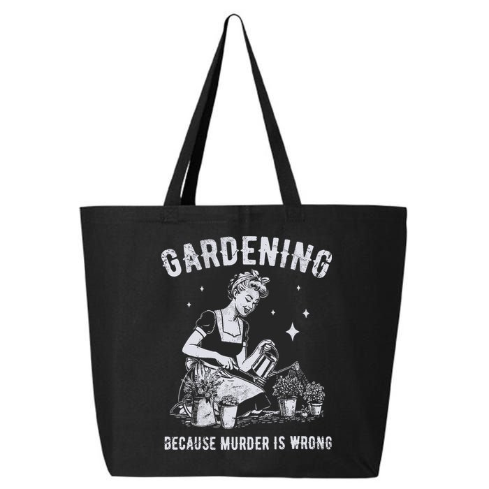 Gardening Because Murder Is Wrong 25L Jumbo Tote