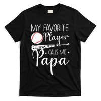 Grandpa Baseball My Favorite Player Calls Me Papa T-Shirt