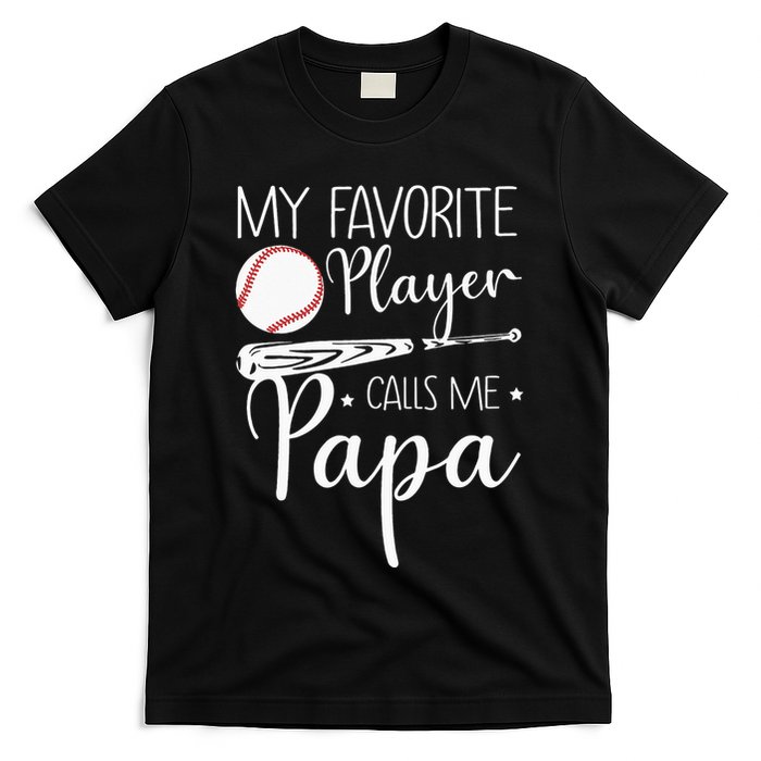 Grandpa Baseball My Favorite Player Calls Me Papa T-Shirt