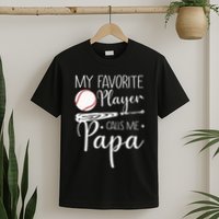 Grandpa Baseball My Favorite Player Calls Me Papa T-Shirt