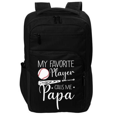 Grandpa Baseball My Favorite Player Calls Me Papa Impact Tech Backpack