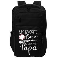 Grandpa Baseball My Favorite Player Calls Me Papa Impact Tech Backpack